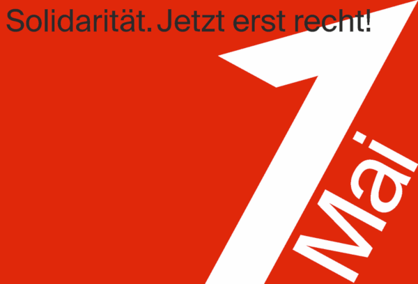 1. Mai 2020: Solidarität. Jetzt erst recht!