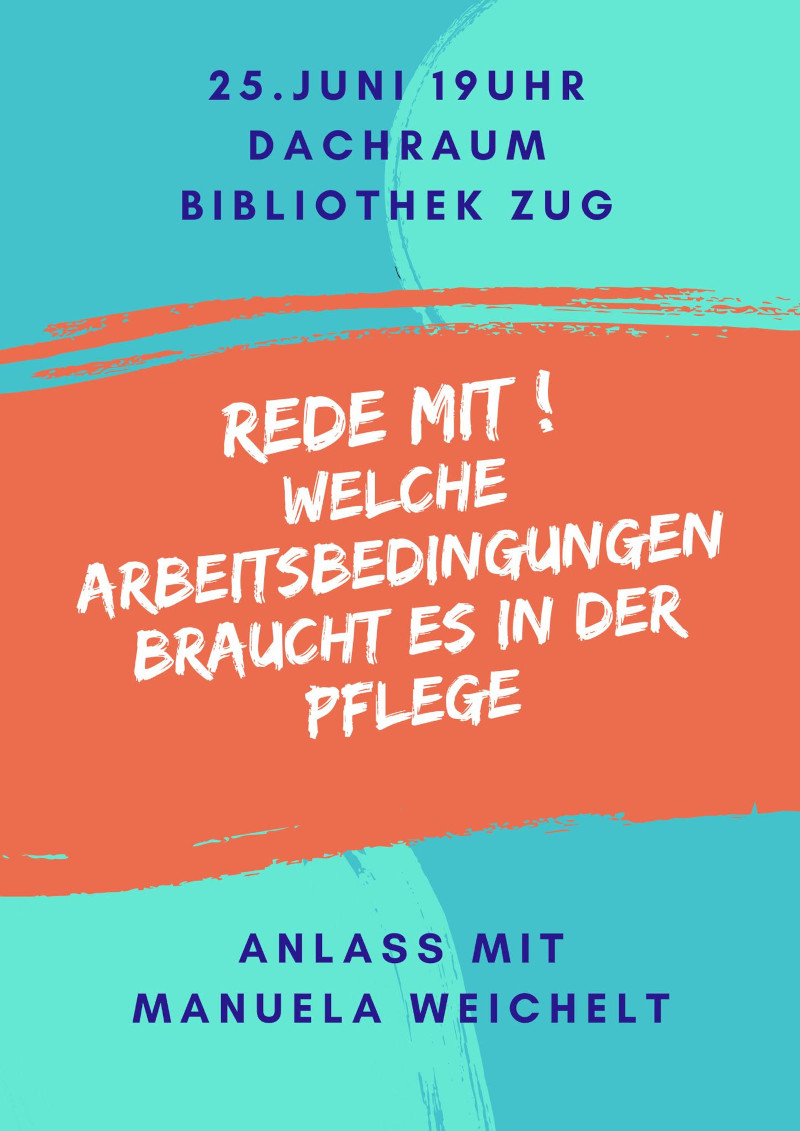 Welche Arbeitsbedingungen braucht es in der Pflege? 25. Juni mit Manuela Weichelt